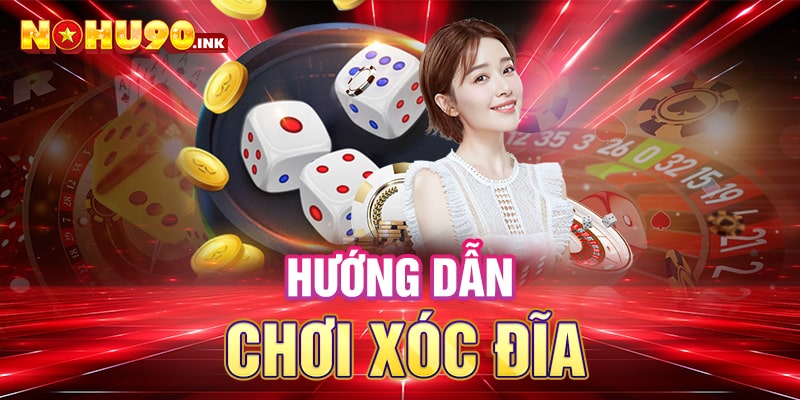  Hướng dẫn chơi xóc đĩa