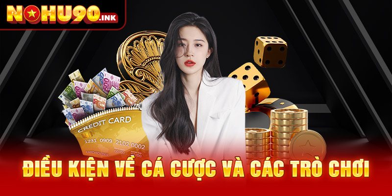 Điều kiện về cá cược và các trò chơi